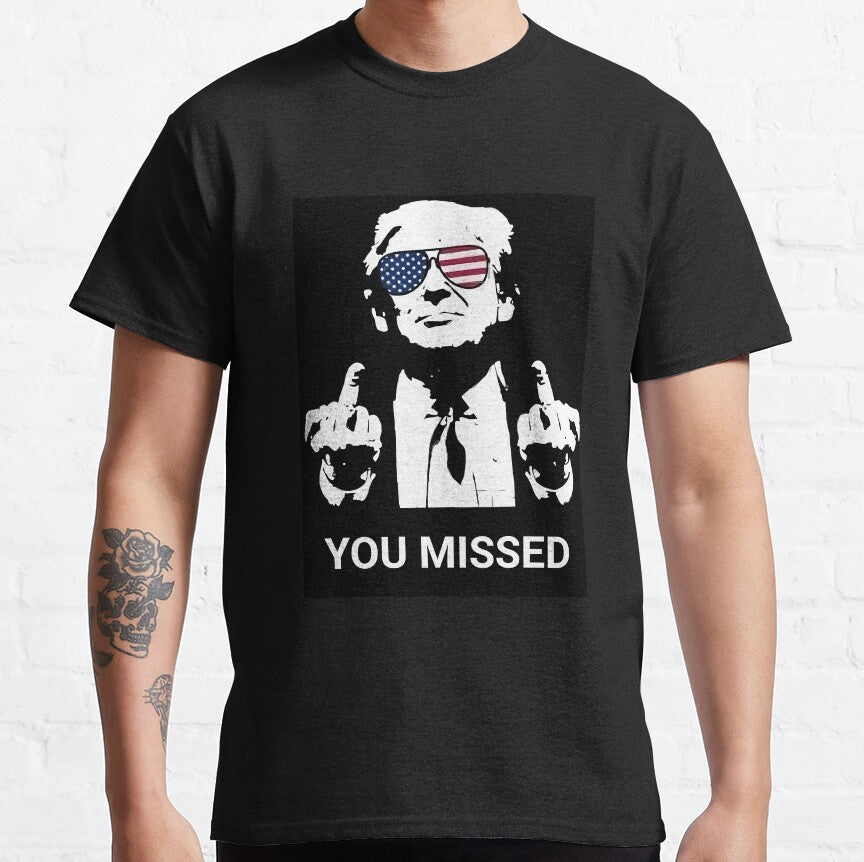Missed Me Shirt, Fight Fight Fight T-shirt, 2024 Rally Shirt T-shirt & Hoodie