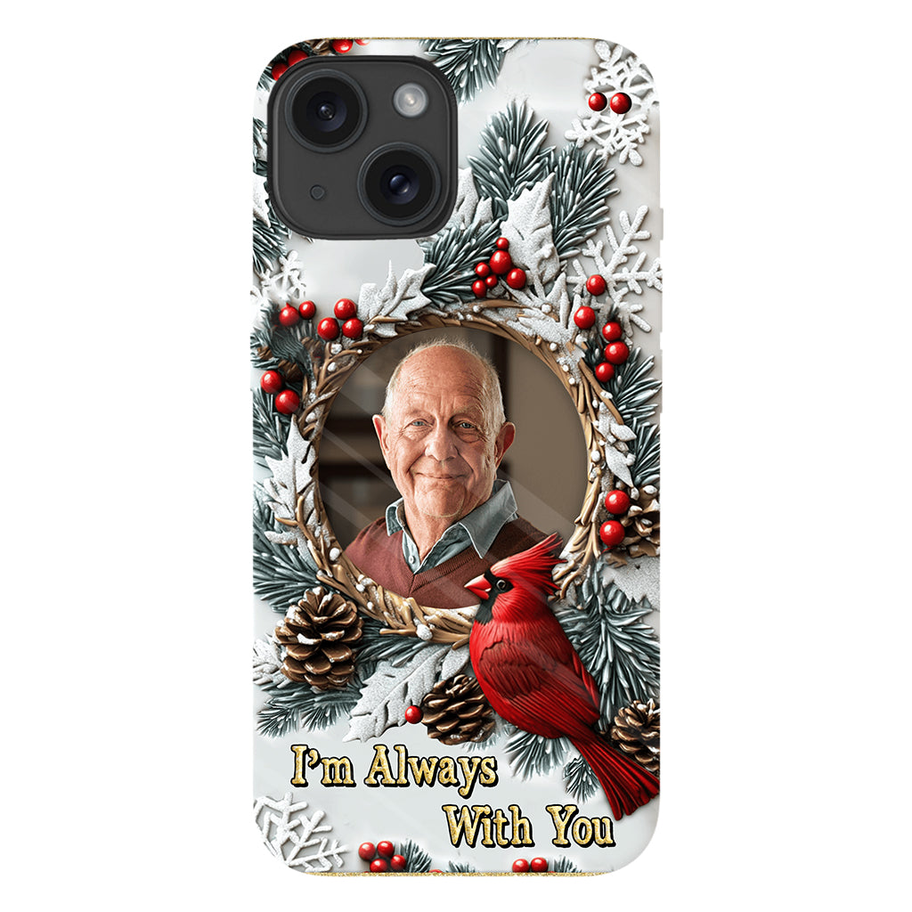 I'm Always With You - Personalized Memorial Full Print Phone Case
