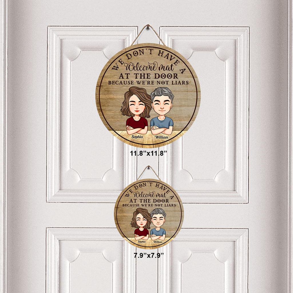 We Don't Have A Welcome Mat At Our Door - Personalized Couple Round Wood Sign