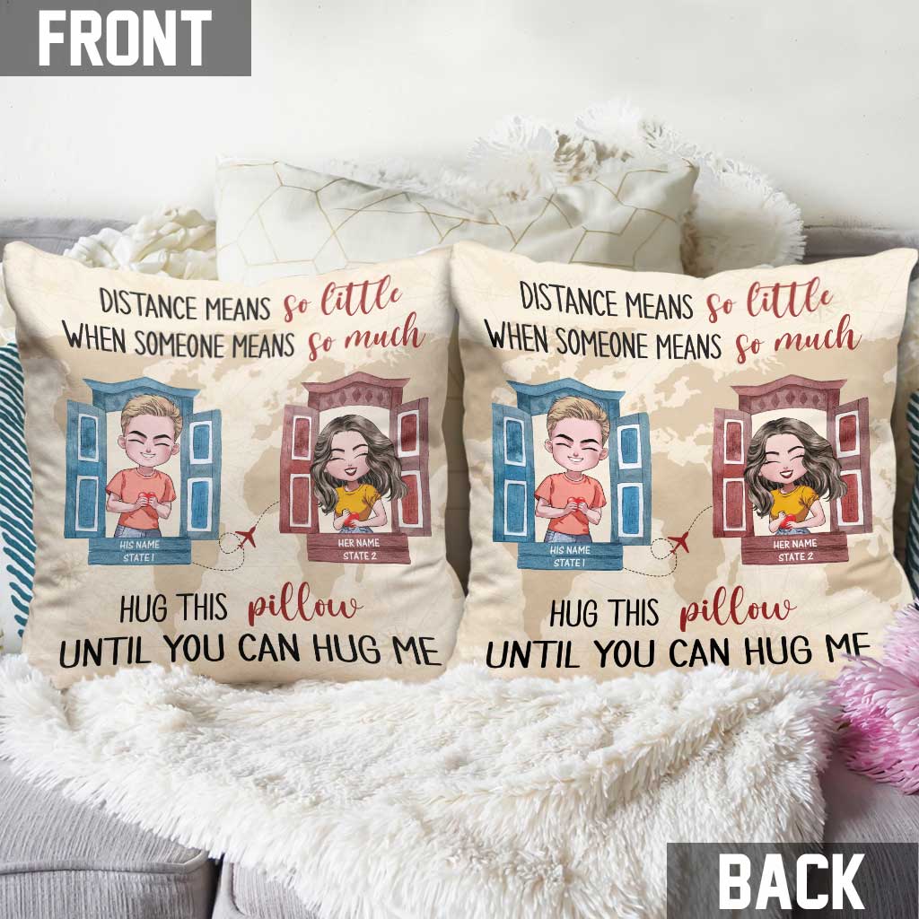 Distance Means So Little When Someone Means So Much - Personalized Couple Throw Pillow