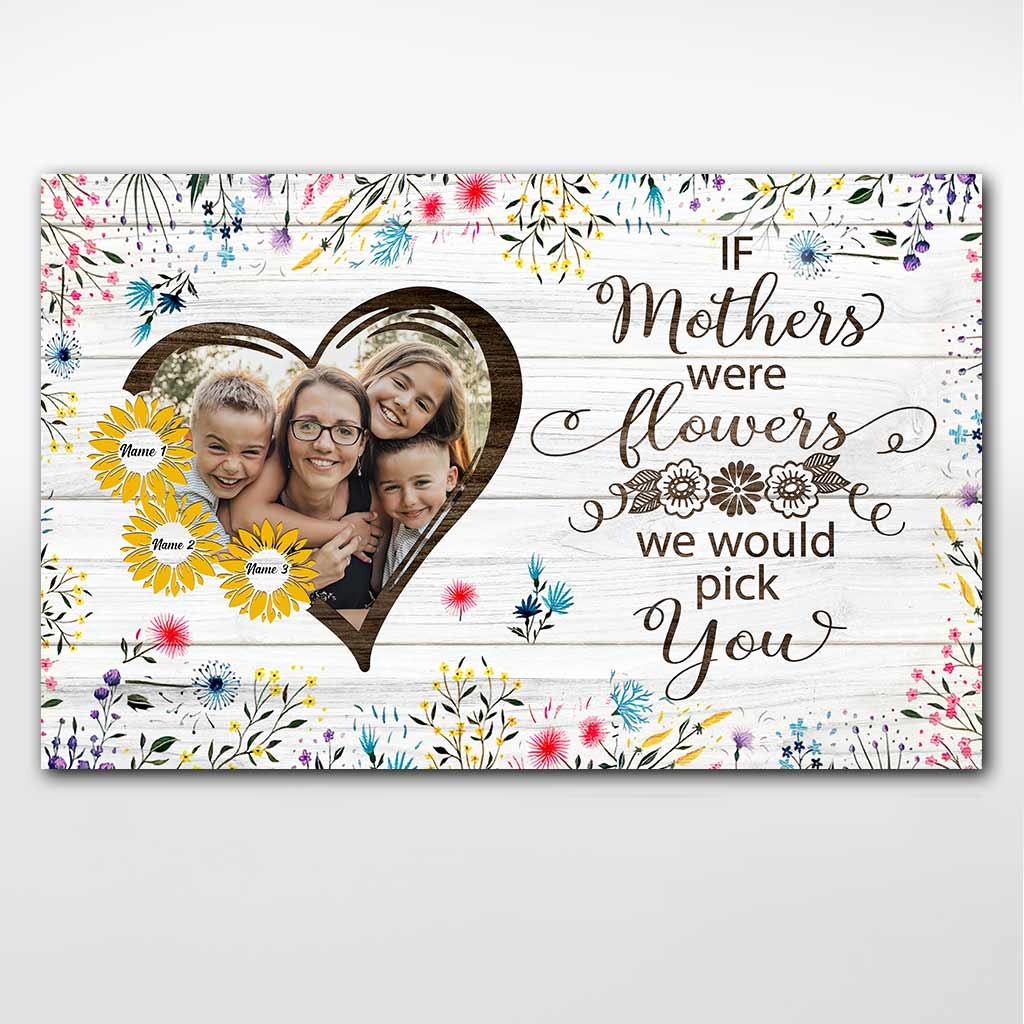 If Moms Were Flowers - Personalized Mother Canvas And Poster