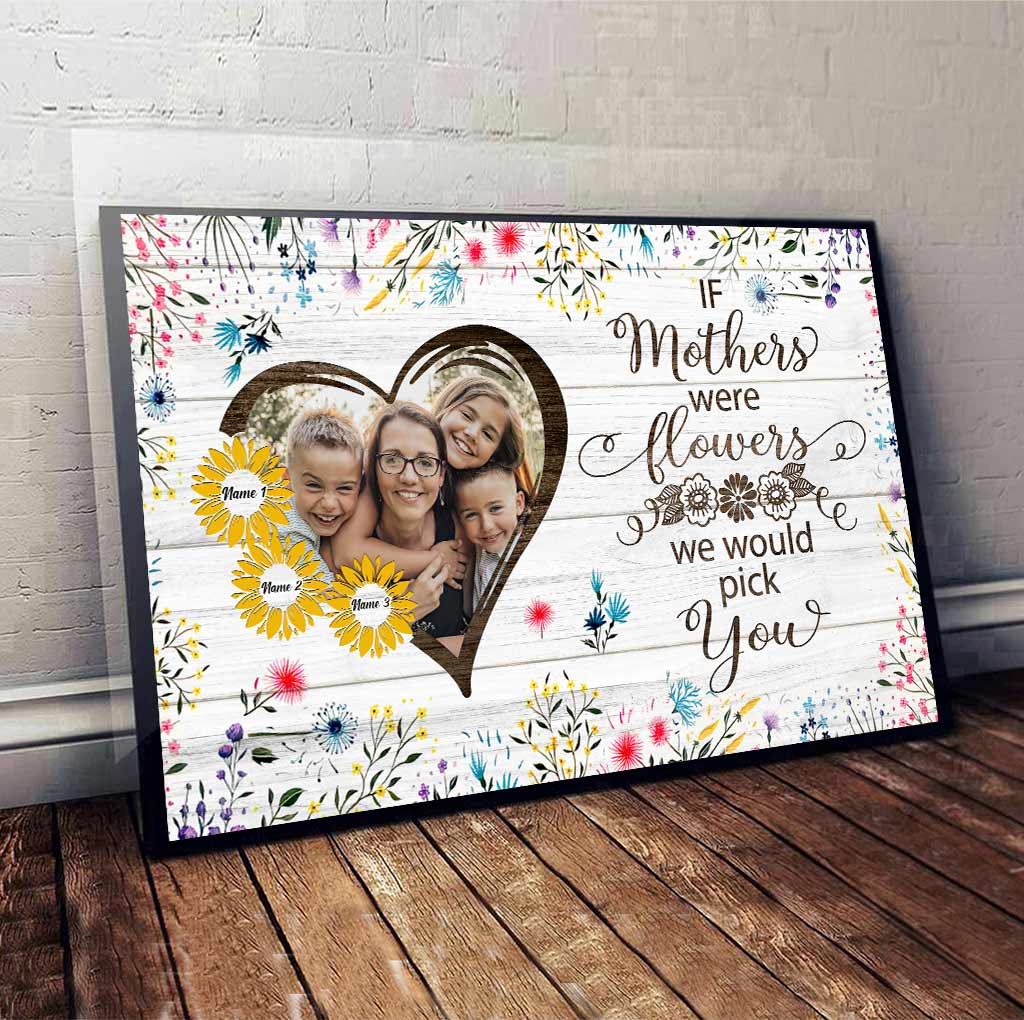 If Moms Were Flowers - Personalized Mother Canvas And Poster