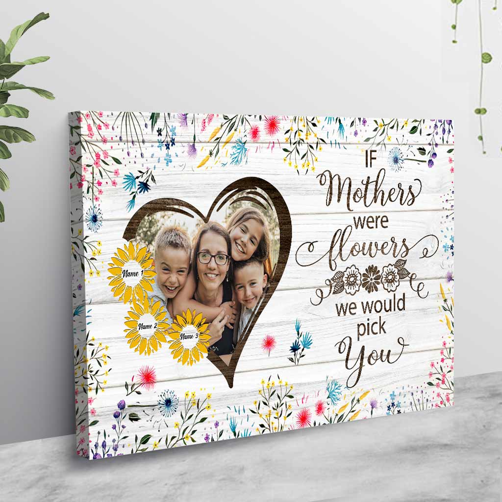 If Moms Were Flowers - Personalized Mother Canvas And Poster