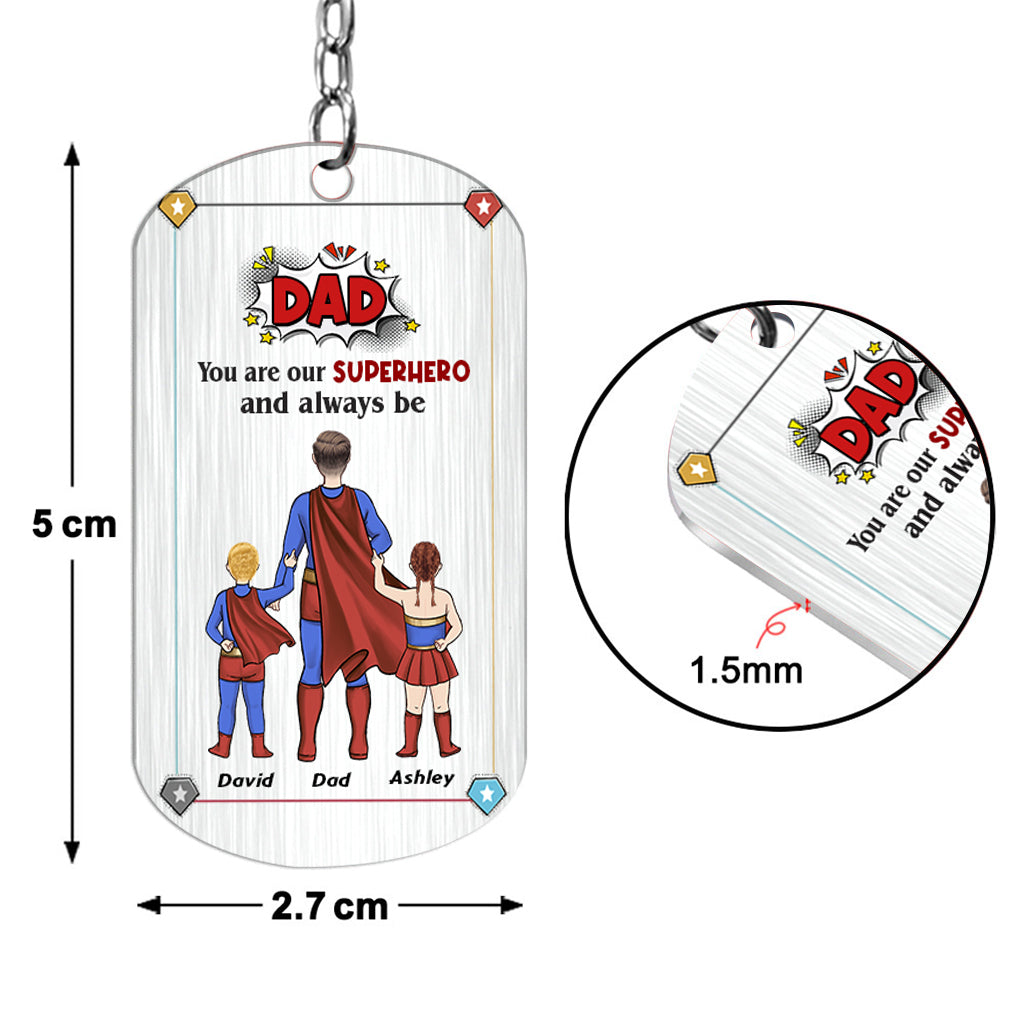Dad You Are Superhero - Personalized Father Stainless Steel Keychain