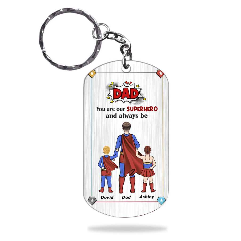 Dad You Are Superhero - Personalized Father Stainless Steel Keychain