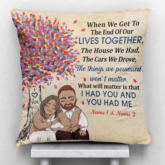 I Had You And You Had Me - Personalized Couple Throw Pillow
