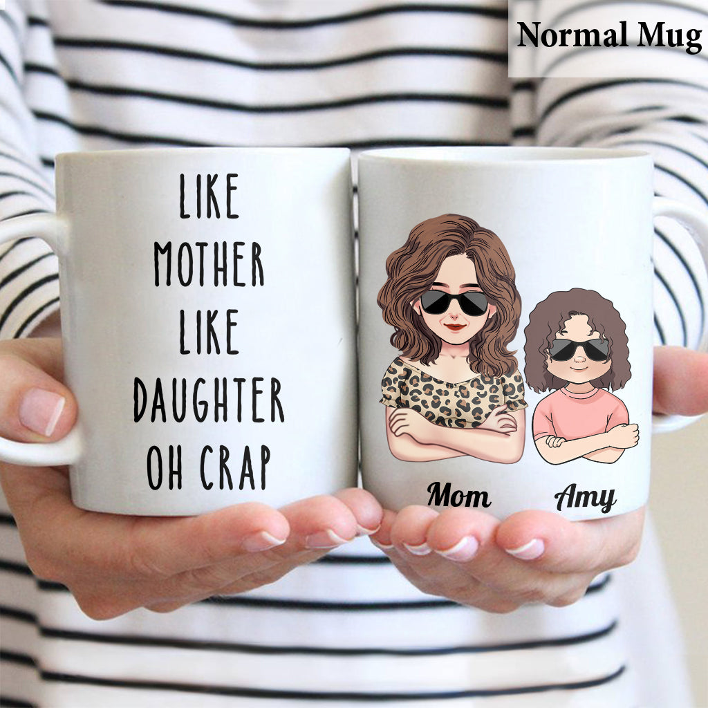 Like Mother Like Daughter Oh Crap - Family gift for aunt, mom, grandma - Personalized Mug