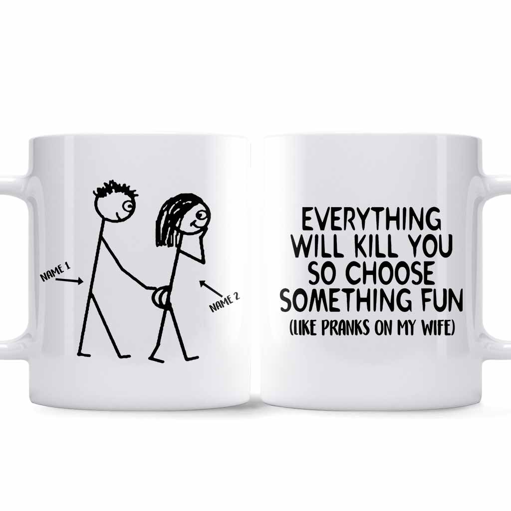 Choose Something Fun Couple Prank - Personalized Mug