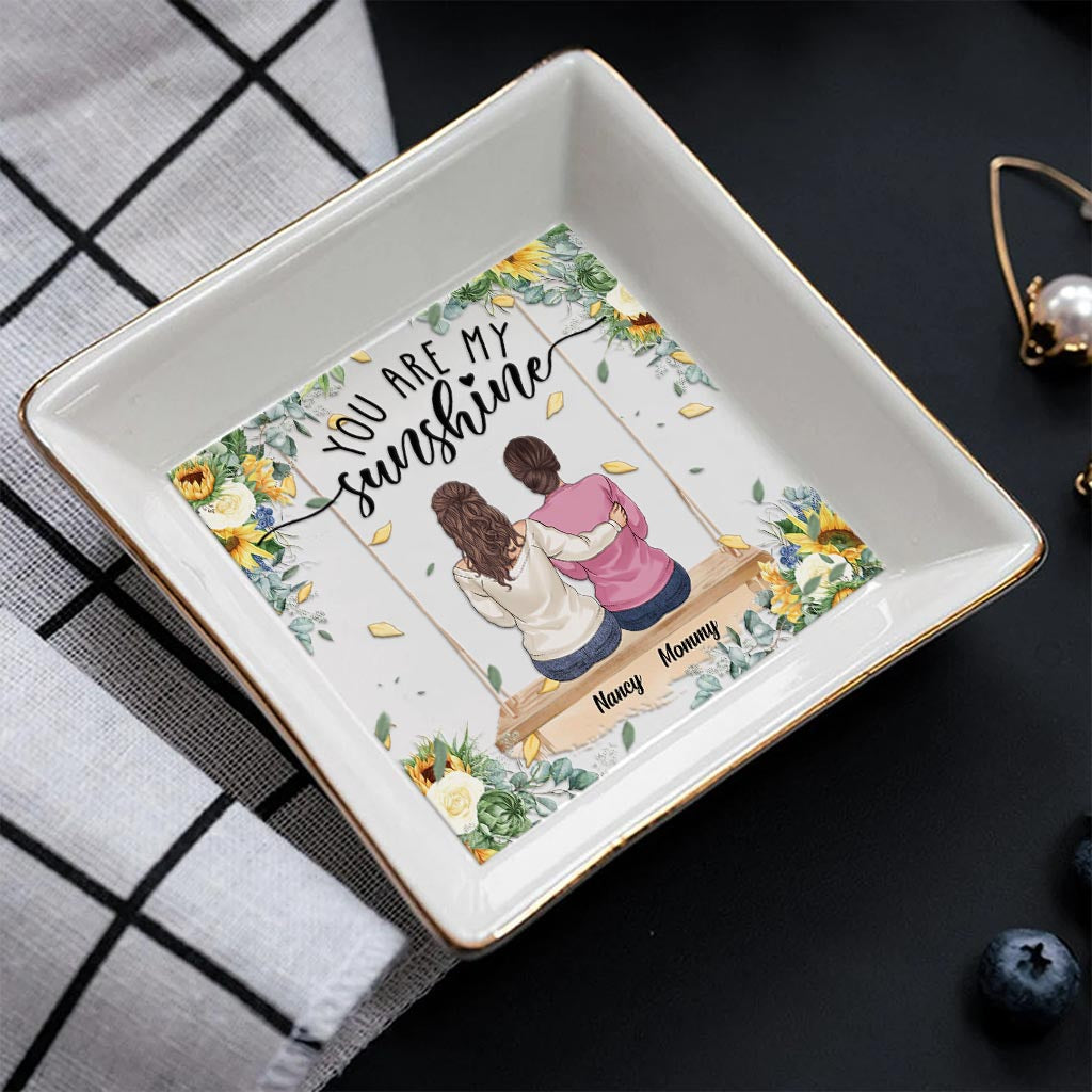You Are My Sunshine - Personalized Mother's Day Mother Jewelry Dish