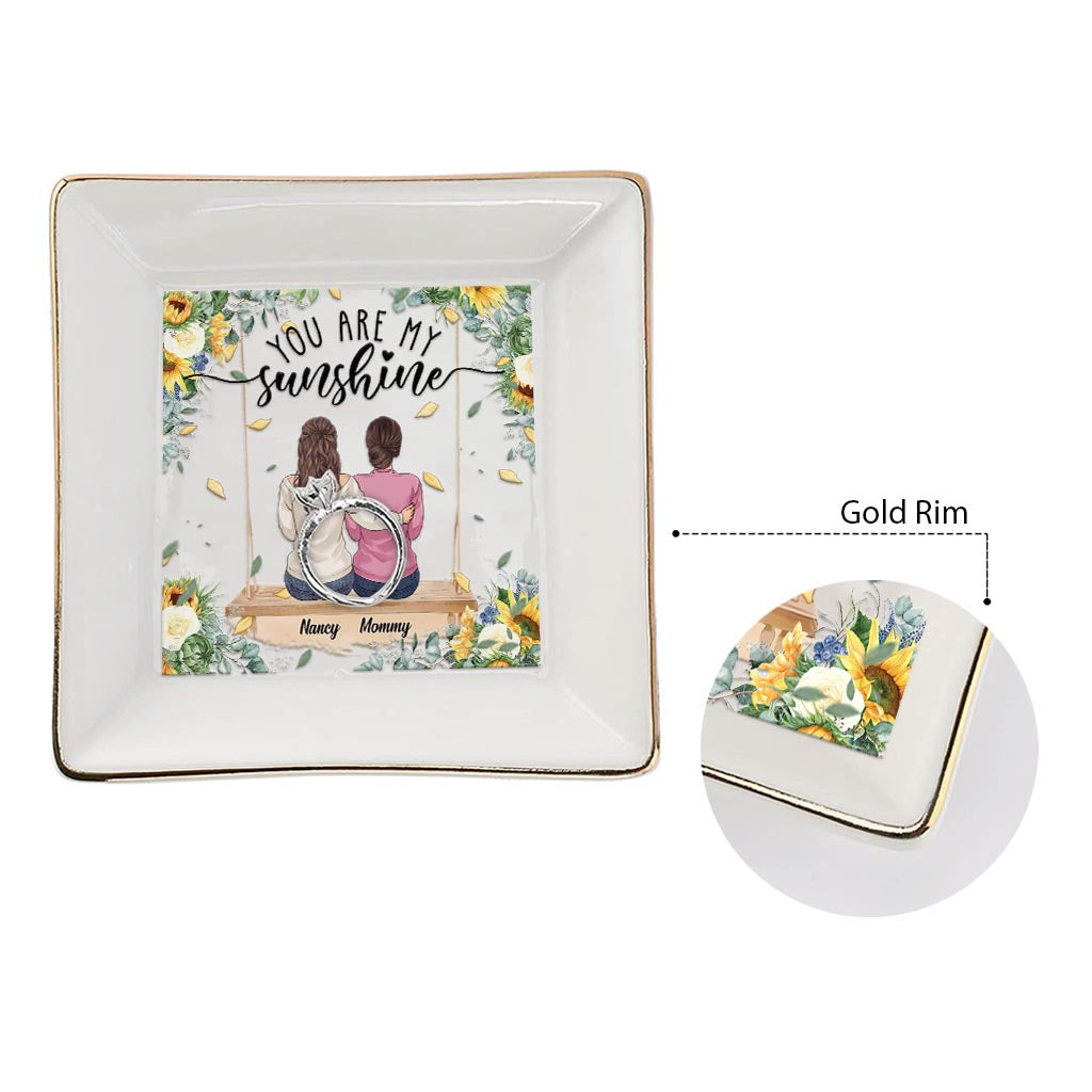You Are My Sunshine - Personalized Mother's Day Mother Jewelry Dish