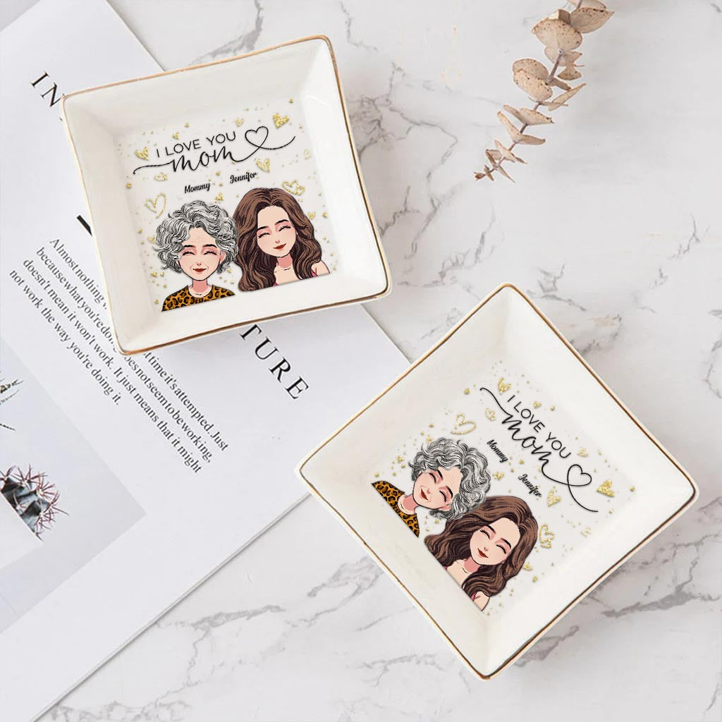I Love You Mom - Personalized Mother's Day Mother Jewelry Dish