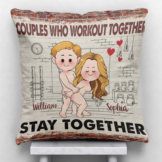 Work Out Together Stay Together - Personalized Couple Throw Pillow