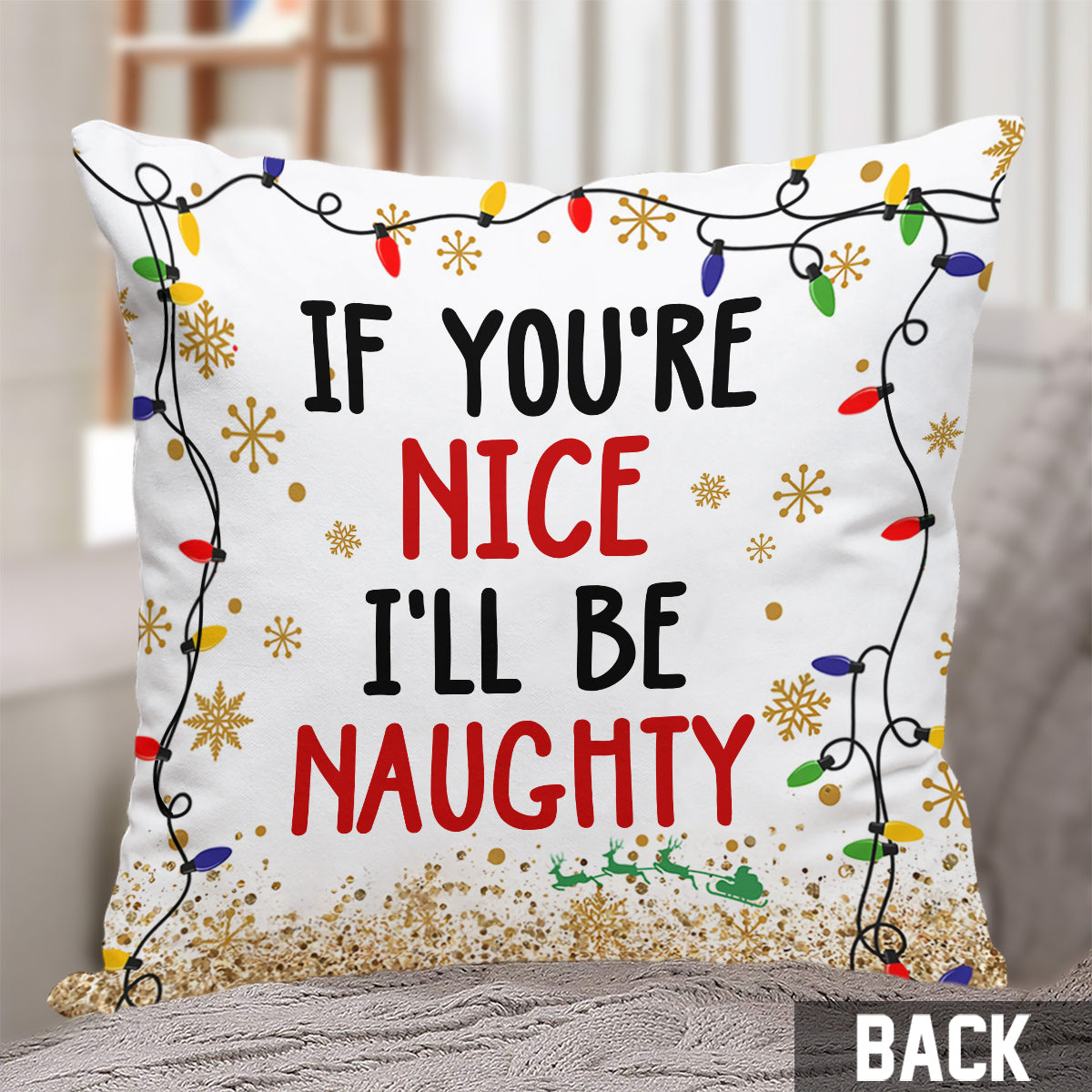 If You're Nice I'll Be Naughty - Personalized Couple Throw Pillow