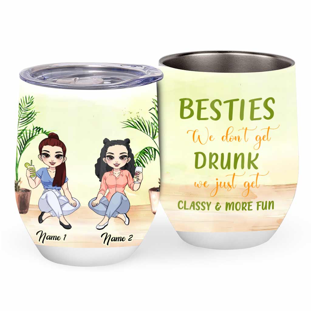 Besties We Don't Get Drunk - Personalized Wine Tumbler