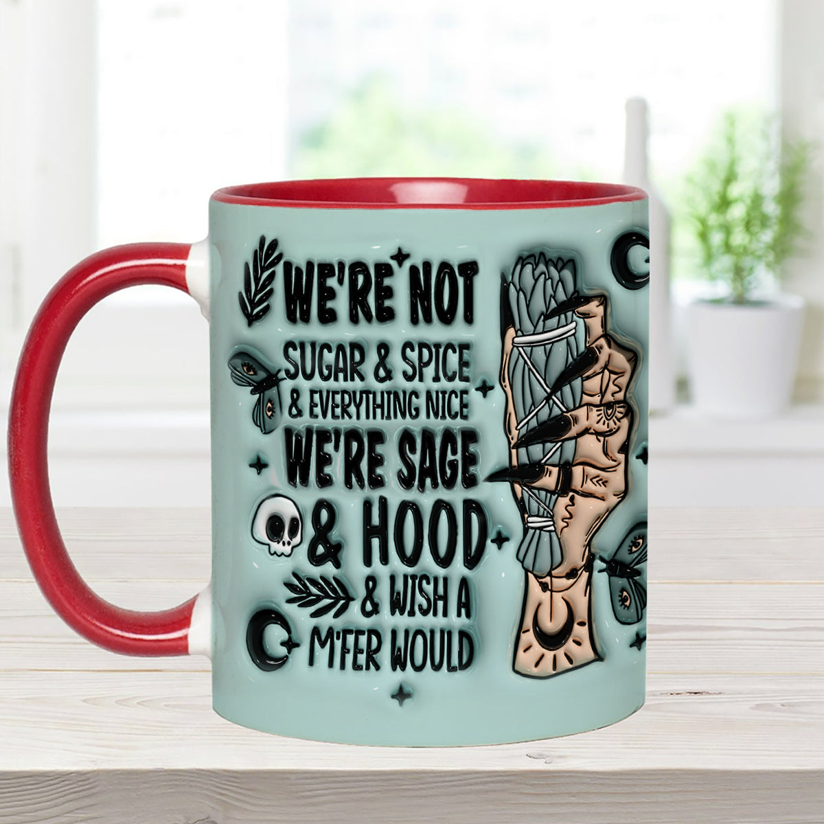 We’re Not Sugar & Spice & Everything Nice We’re Sage & Hood - Personalized Witch Accent Mug