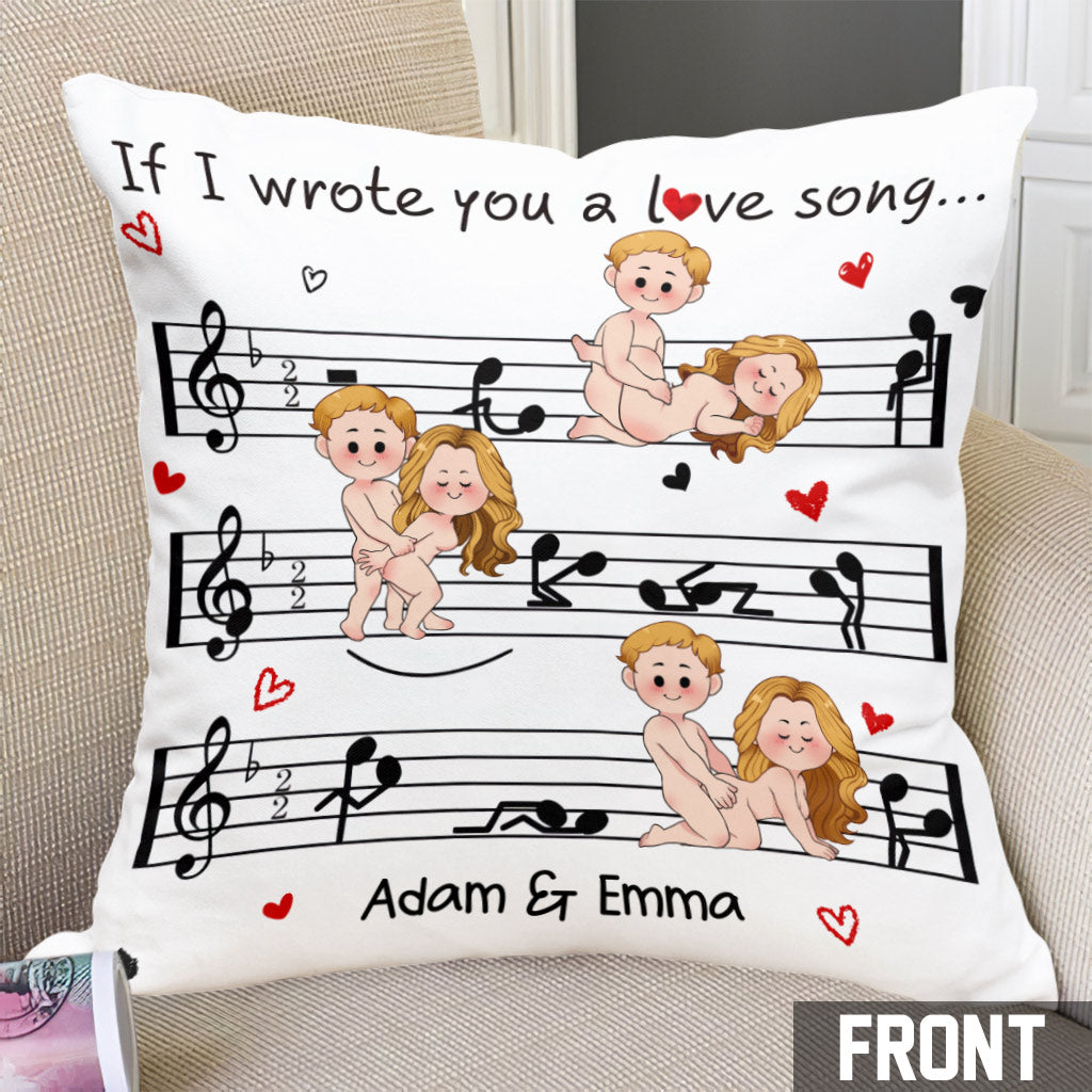 If I Wrote You A Love Song - Personalized Couple Throw Pillow