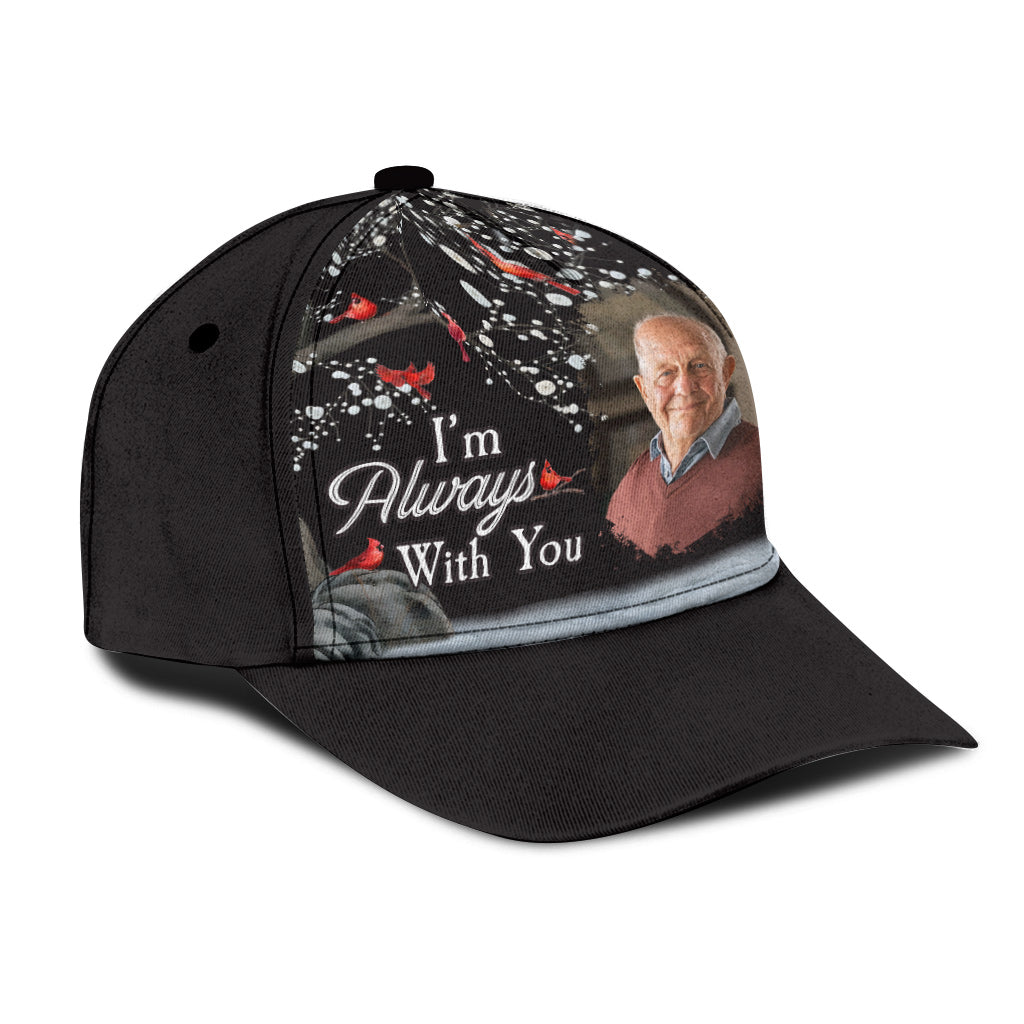 I'm Always With You - Personalized Memorial Classic Cap