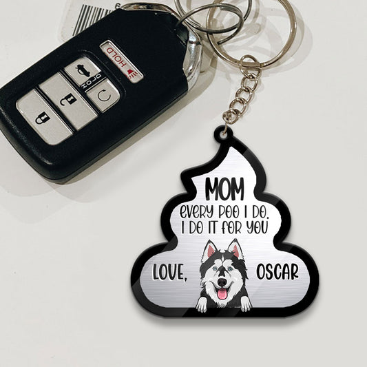 Chaque crotte que je fais pour toi - Cadeau pour amoureux des chiens et des chats - Porte-clés personnalisé