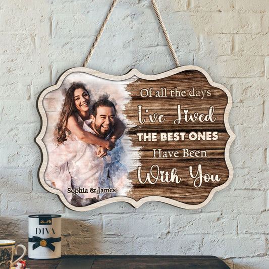 The Best Days Have Been With You - Personalized Couple Wood Sign