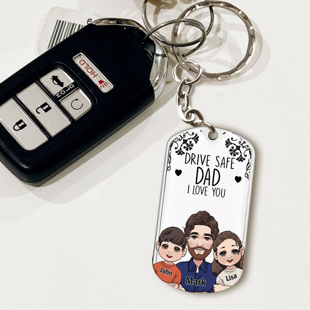 Drive Safe - Gift for grandpa, dad, uncle, brother - Personalized Stainless Steel Keychain