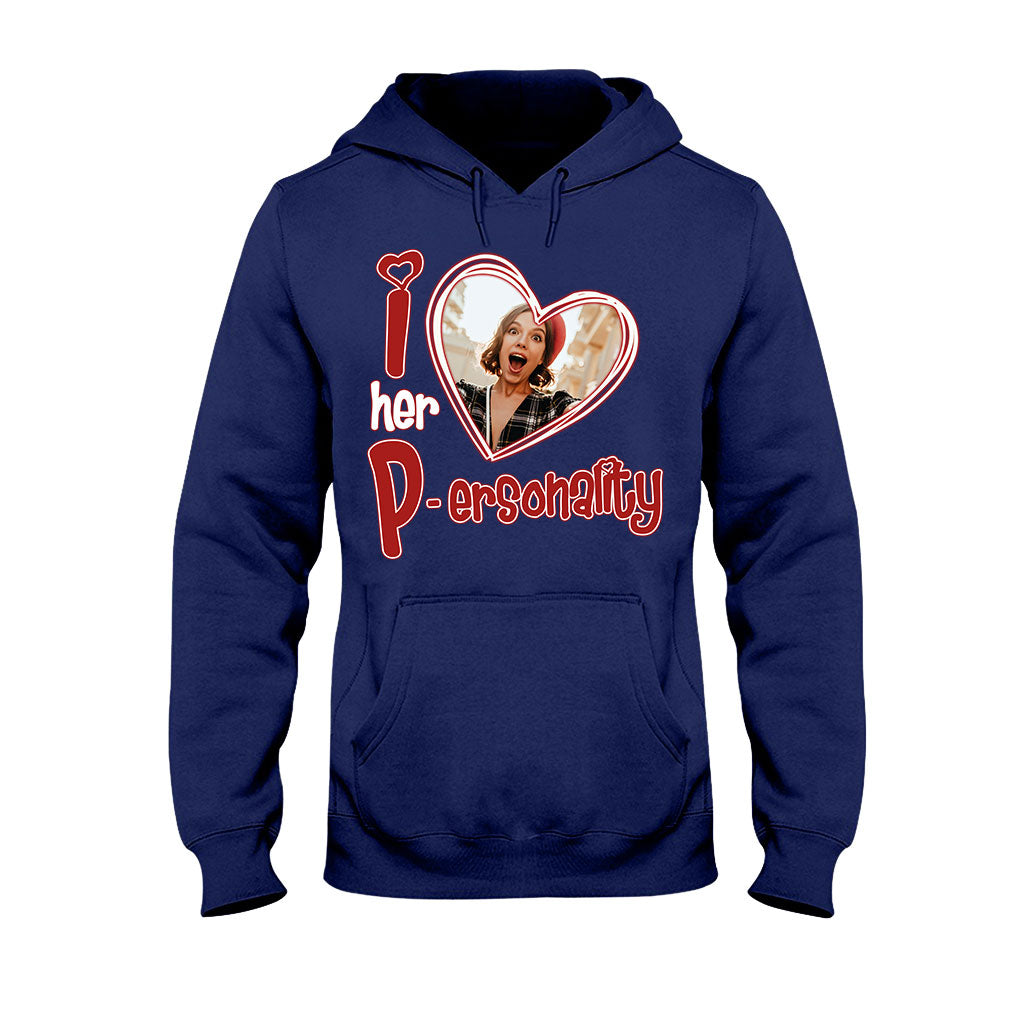 I Love Her Personality I Love his Dedication Any Photo Upload - Personalized Couple T-shirt And Hoodie