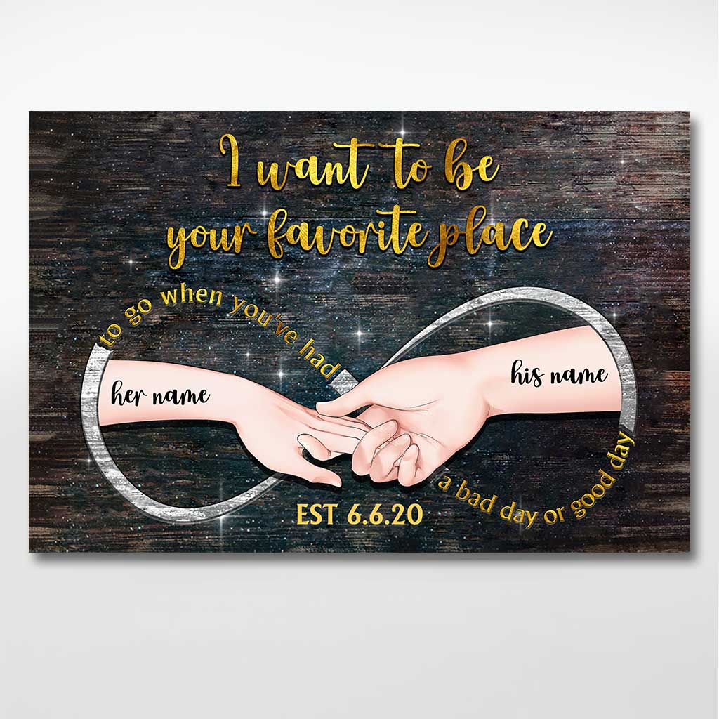 I Want To Be Your Favorite Place - Personalized Couple Poster