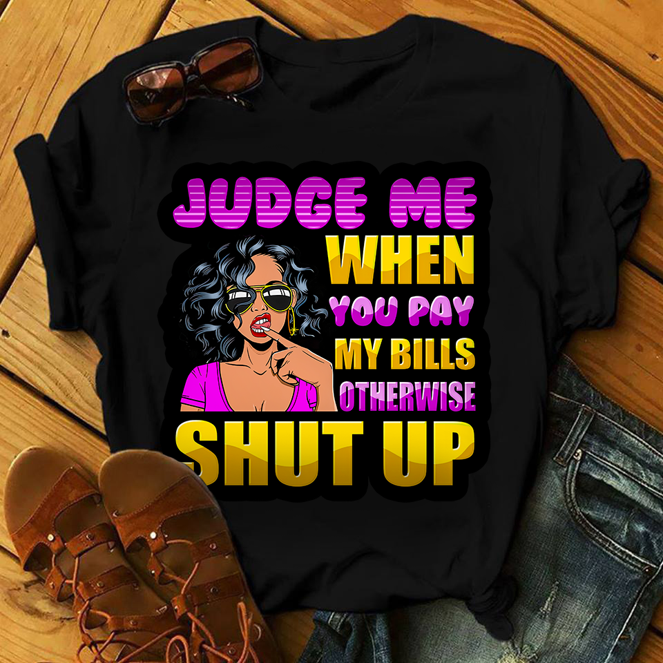 T-shirt et sweat à capuche afro-américains « Jugez-moi quand vous paierez mes factures » 0224