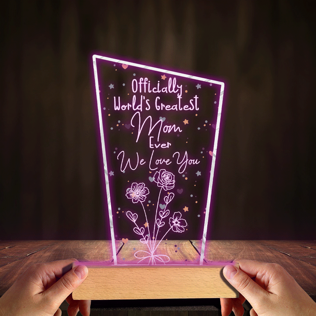 Officially World's Greatest Mom Ever - Gift for mom, grandpa, husband, wife, grandma, dad - Personalized Shaped Plaque Light Base