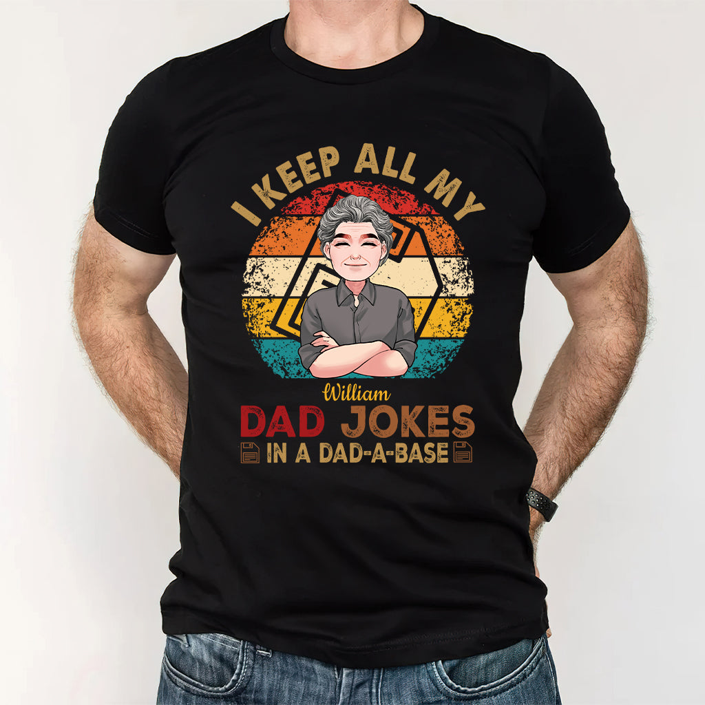 I Keep All My Dad Jokes - Personalized Father T-shirt And Hoodie