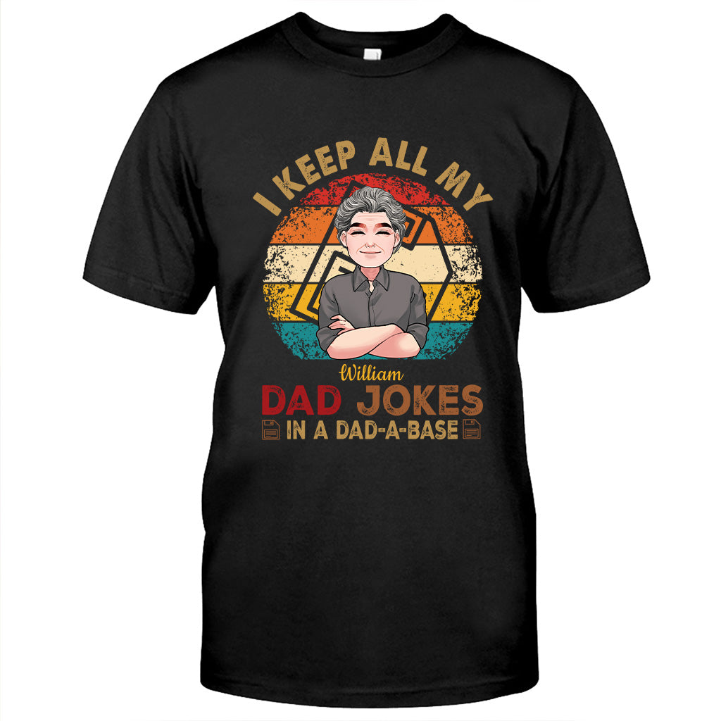 I Keep All My Dad Jokes - Personalized Father T-shirt And Hoodie