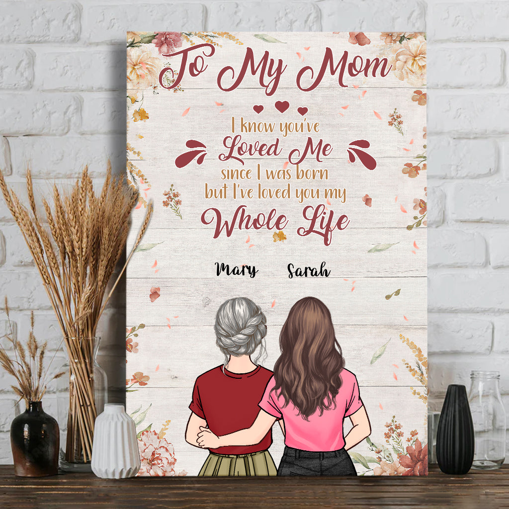 My Whole Life - Personalized Mother's Day Mother Canvas And Poster