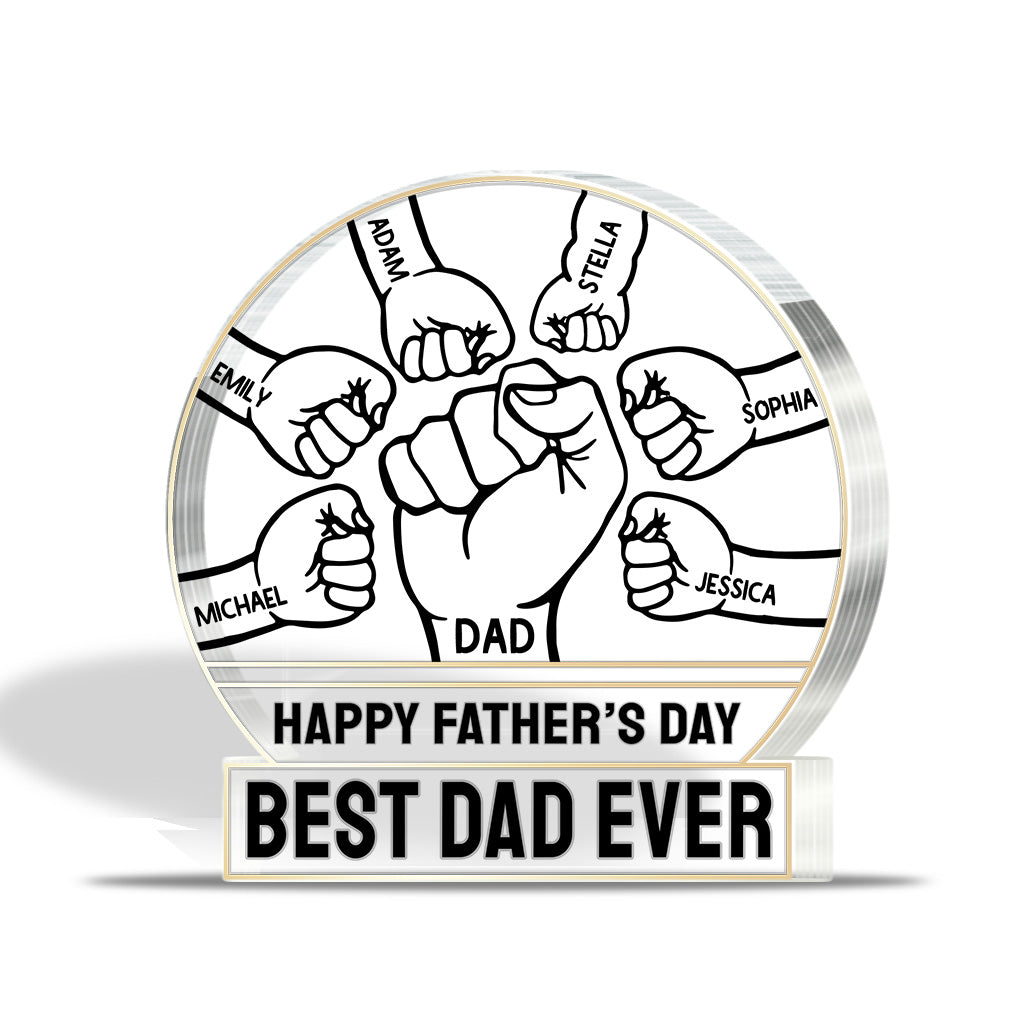 Best Dad Ever - Personalized Father's Day Father Custom Shaped Acrylic Plaque