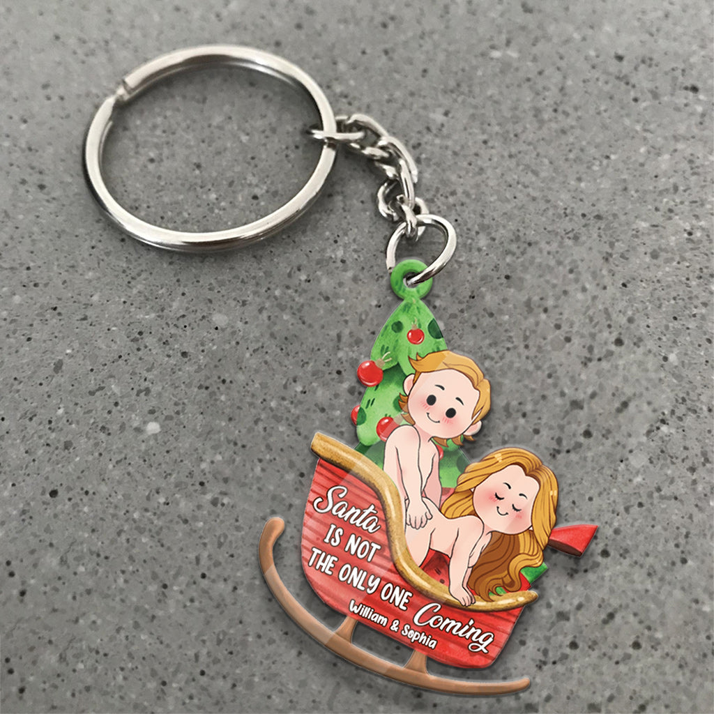 Santa Is Not The Only One Coming - Personalized Couple Keychain