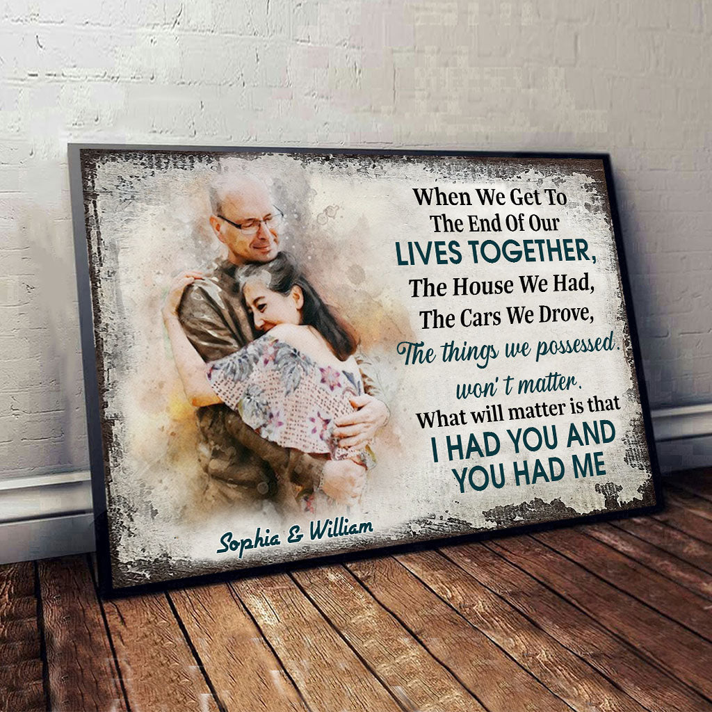 I Had You And You Had Me - Personalized Husband And Wife Canvas And Poster