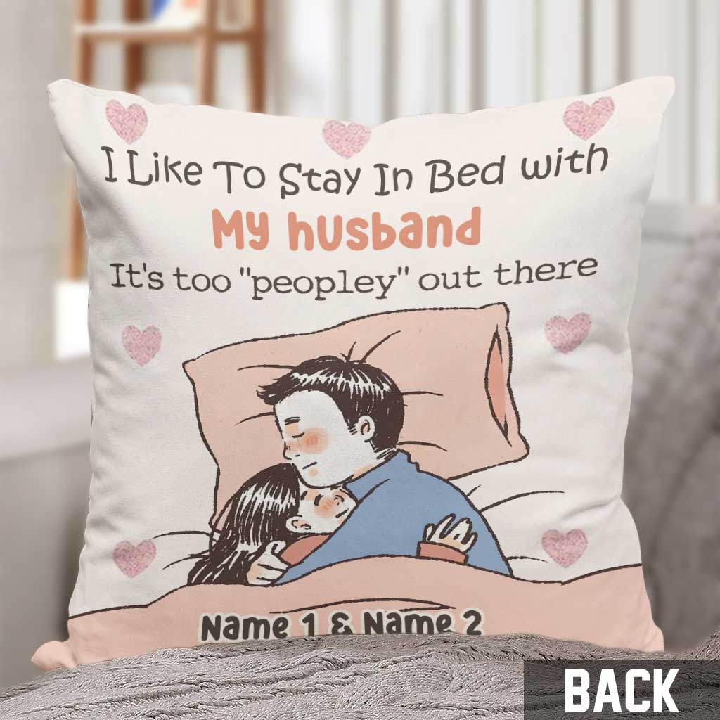I Like To Stay In Bed - Personalized Couple Throw Pillow