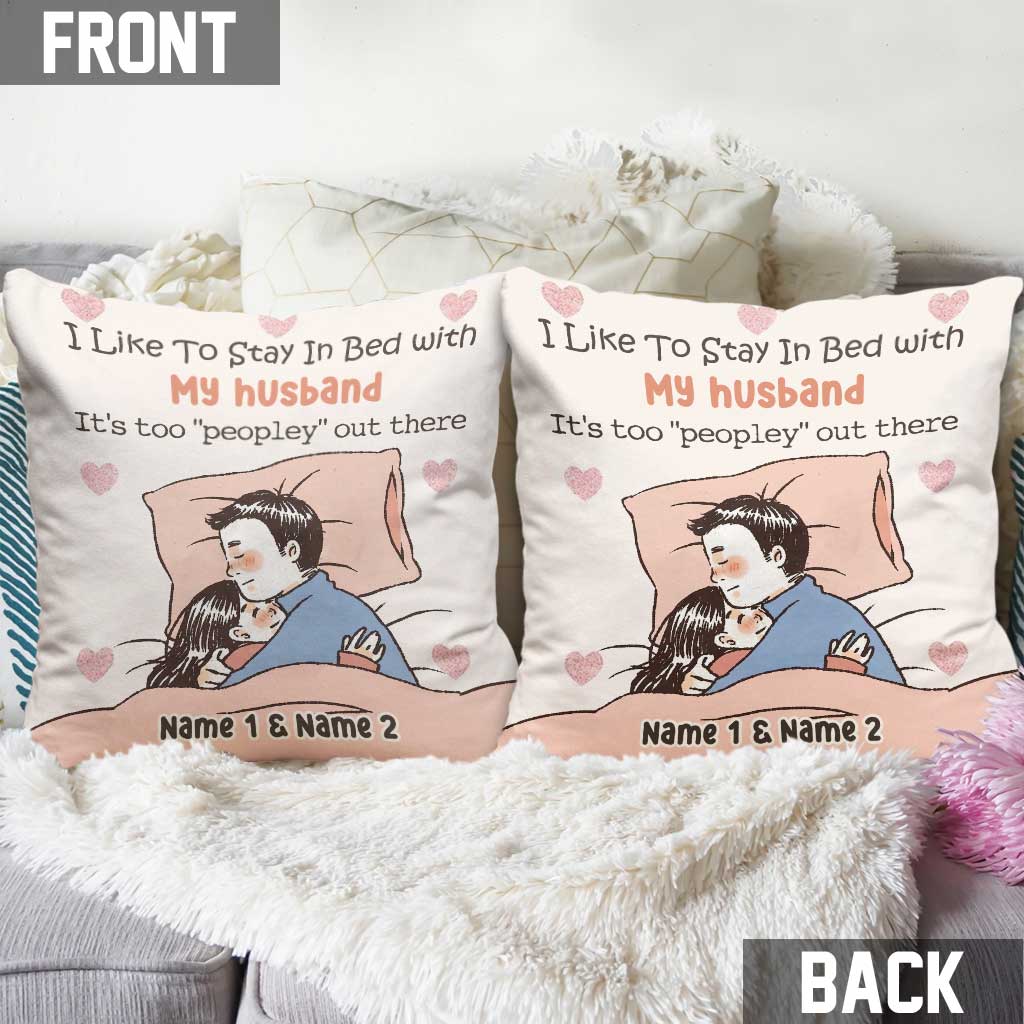 I Like To Stay In Bed - Personalized Couple Throw Pillow