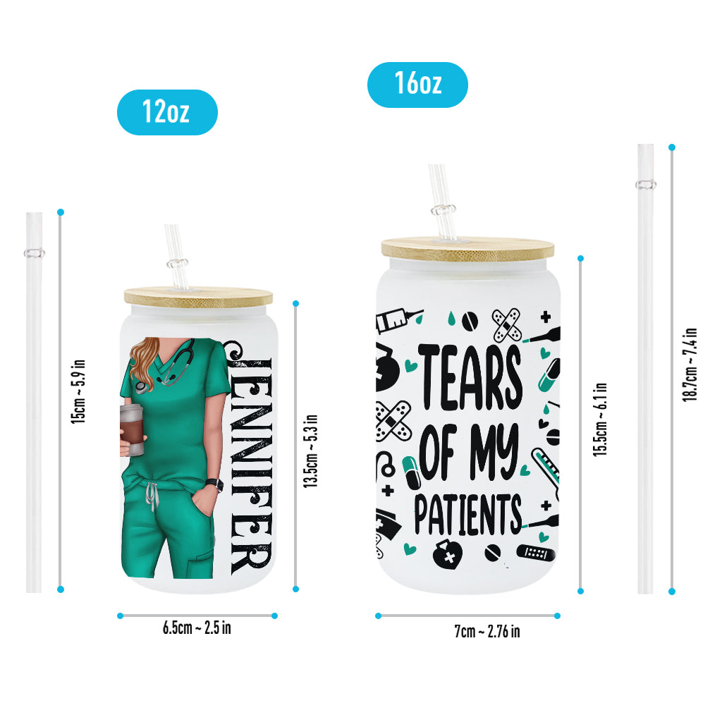 Tears Of My Patients - Personalized Nurse Can Glass