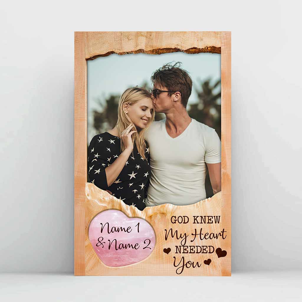 God Knew My Heart Needed You - Personalized Couple Poster