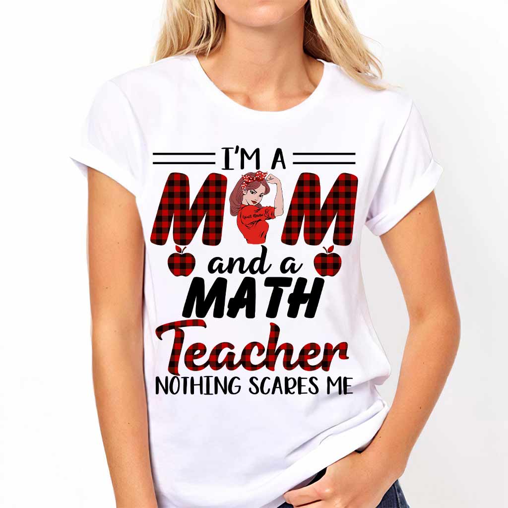 I'm A Mom And A Teacher - Personalized T-shirt and Hoodie