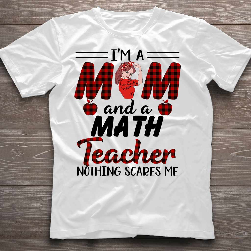 I'm A Mom And A Teacher - Personalized T-shirt and Hoodie