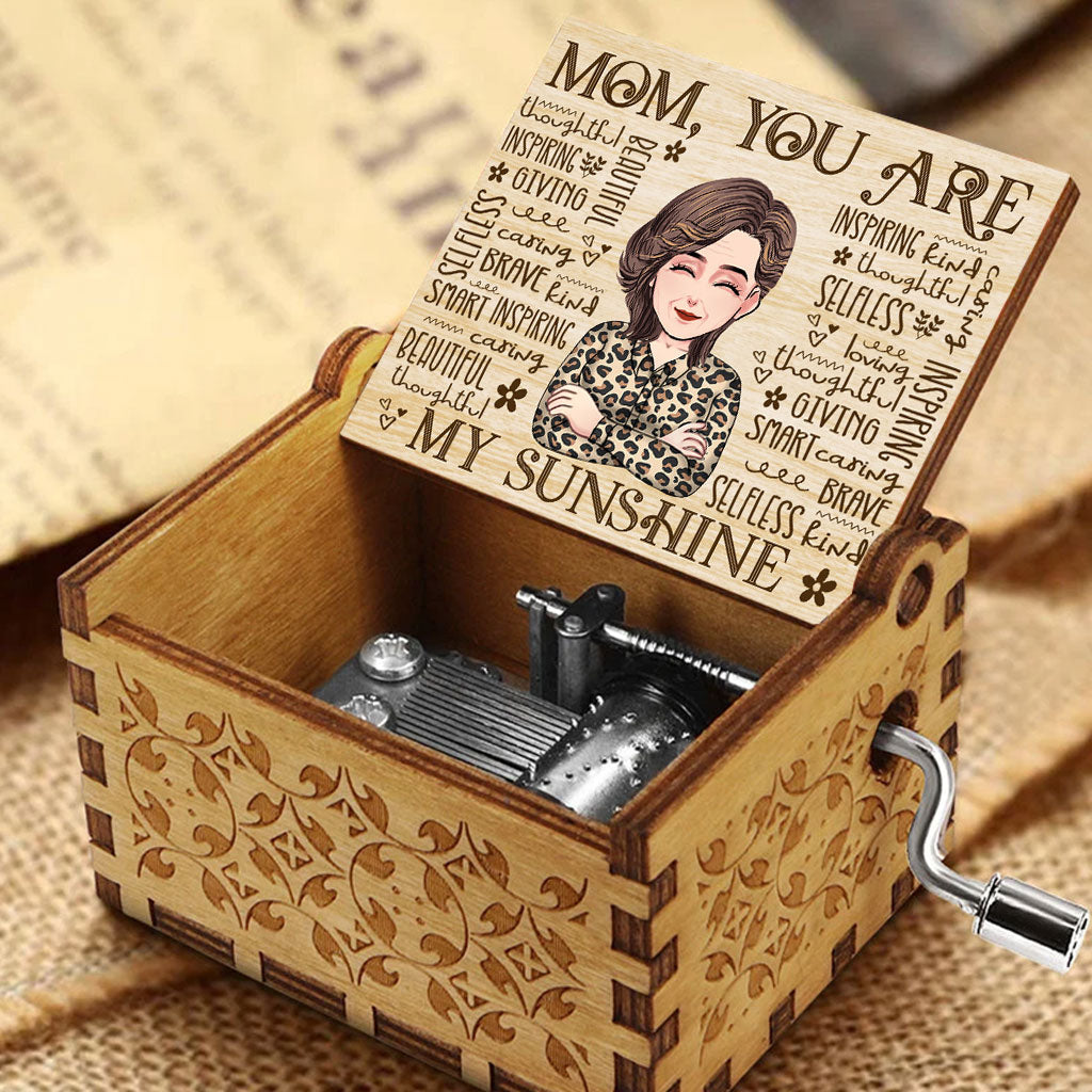 Mom You Are My Sunshine - Gift for mom, grandma, daughter, wife, aunt - Personalized Hand Crank Music Box