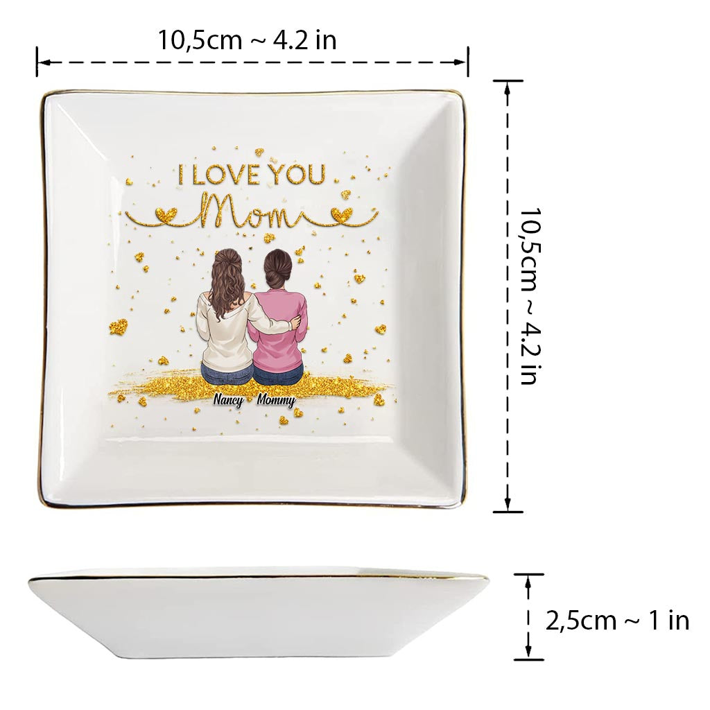 I Love You Mom - Personalized Mother Jewelry Dish