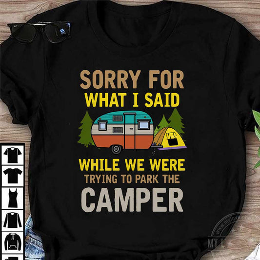 Sorry For What I Said - Camping T-shirt and Hoodie 1121