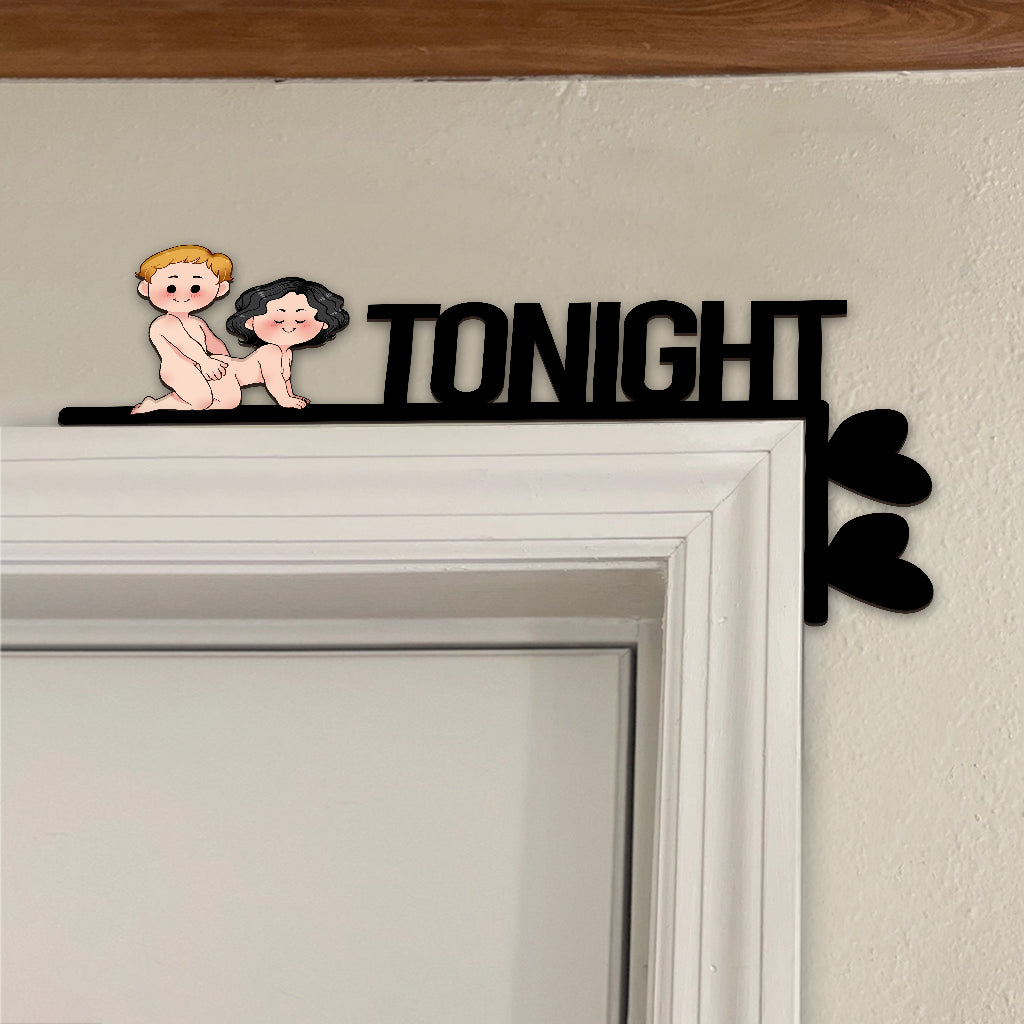Tonight Not Tonight - Personalized Couple Door Frame Decoration