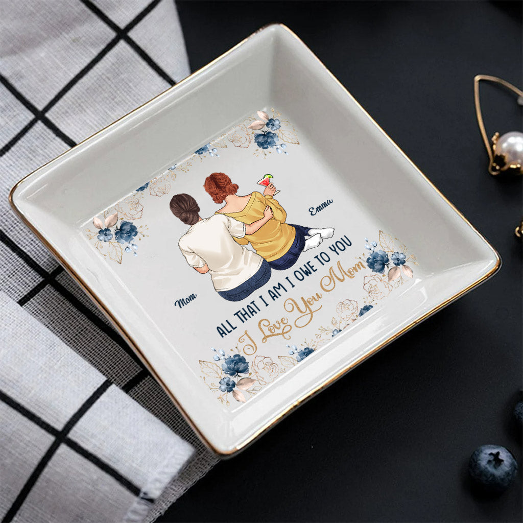 All That I Am - Personalized Mother's Day Mother Jewelry Dish