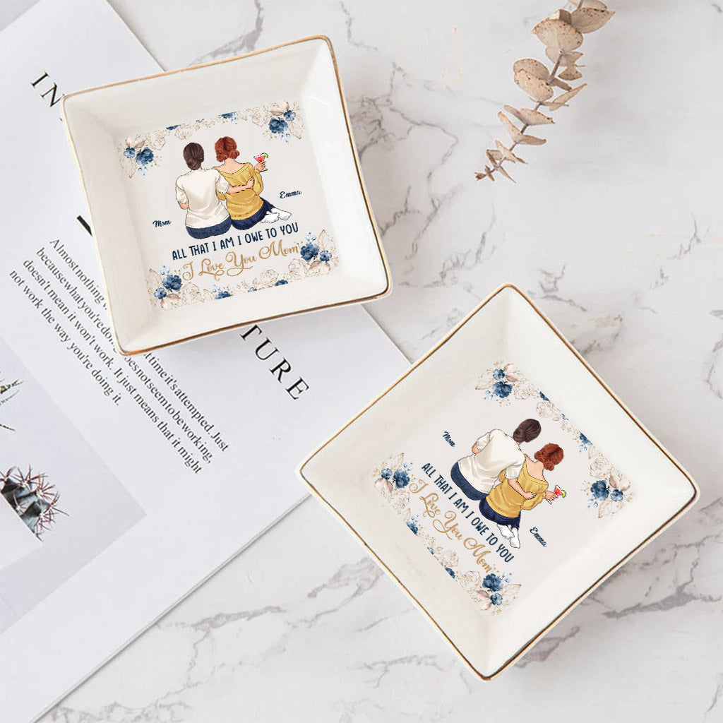 All That I Am - Personalized Mother's Day Mother Jewelry Dish