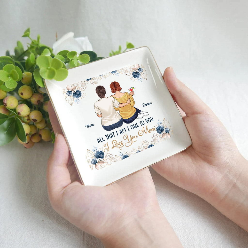 All That I Am - Personalized Mother's Day Mother Jewelry Dish