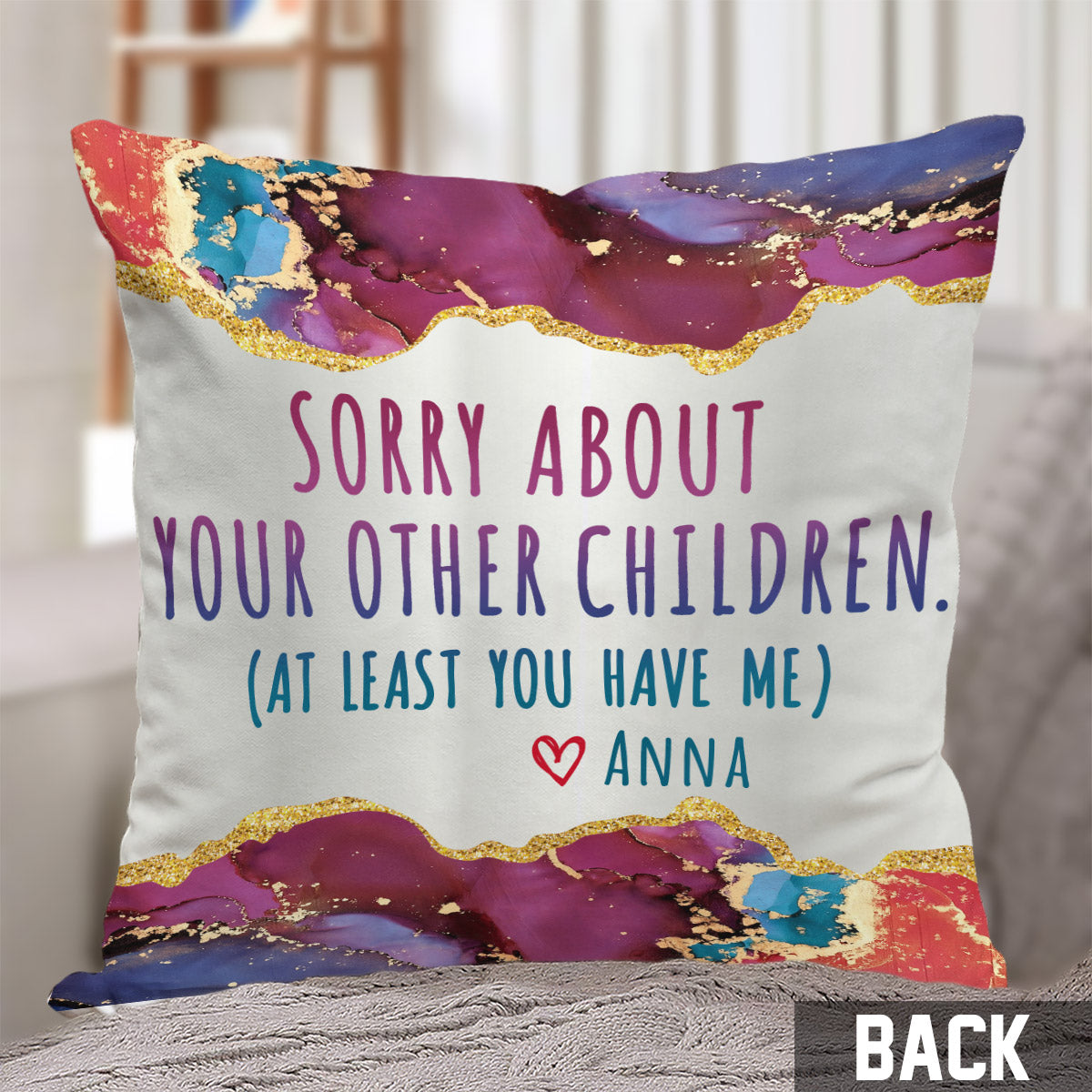 You Have Me Mom - Personalized Mother Throw Pillow