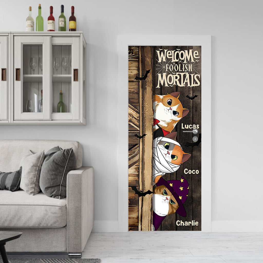 Welcome Foolish Mortals - Personalized Cat Door Sticker