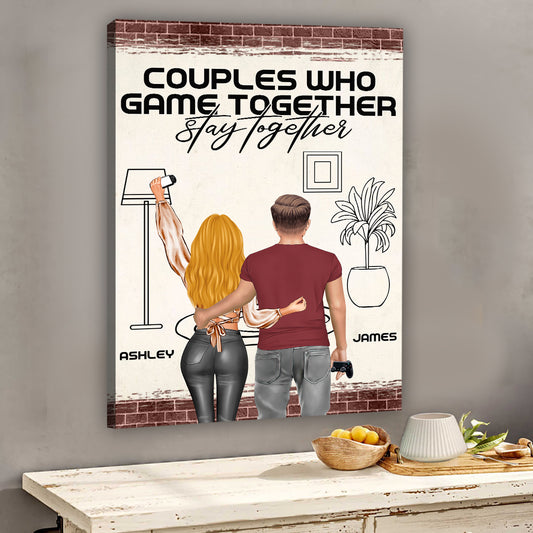 Couples Who Game Together Stay Together - Personalized Video Game Canvas And Poster
